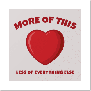 More Love Please Posters and Art